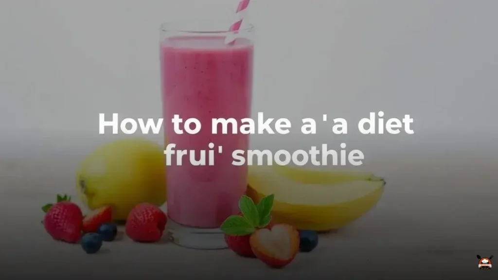 How to make a diet fruit smoothie