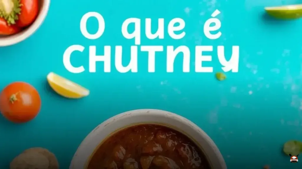 O que é Chutney